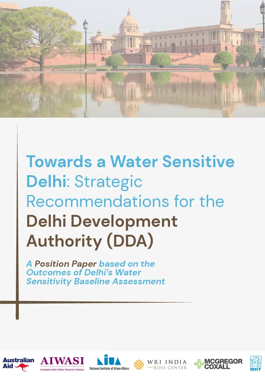 Towards a Water Sensitive Delhi: Strategic Recommendations for the Delhi Development Authority (DDA)