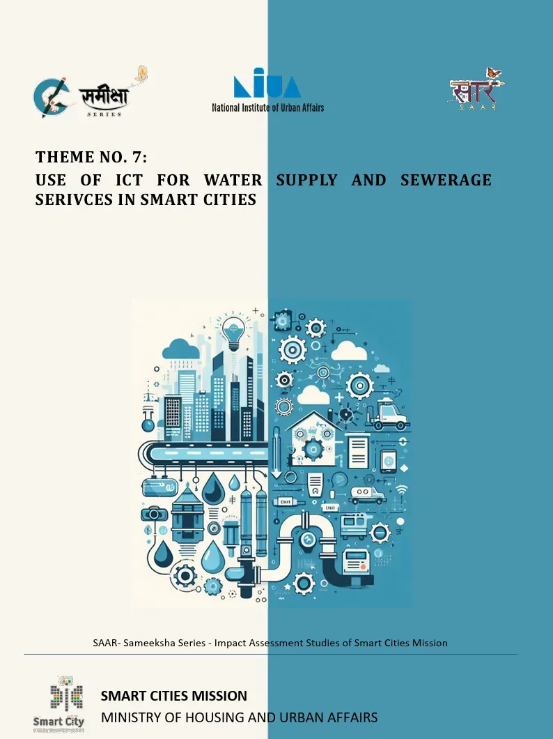 Use of ICT for Water Supply and Sewerage Services in Smart Cities, SAAR–Sameeksha Series – Impact Assessment